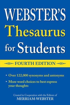 Webster's Thesaurus for Students, Fourth Edition by Merriam-Webster