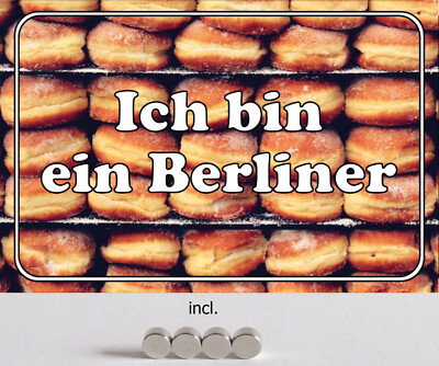 Blechschild 20x30 Ich bin ein BERLINER Krapfen Zitat Kennedy JFK mit Magneten