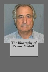 The Biography Of Bernie Madoff 9781546327059 | eBay