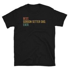 Maglietta unisex manica corta Best Gordon Setter Dad Ever cane razza cucciolo
