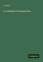 La CallipéDie Contemporaine L. Noirot