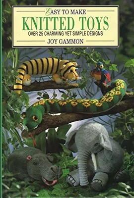 Easy to Make Knitted Toys (Easy to Make Series), Joy Gammon