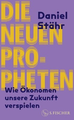 Die neuen Propheten | Daniel Stähr | deutsch