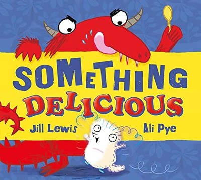 Something Delicious (The Little Somethings) by Lewis, Jill 1405262389