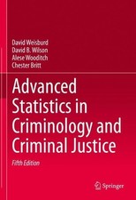 Advanced Statistics in Criminology and Criminal Justice: Volume 2 by David Weisb