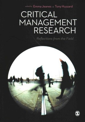 Critical Management Research : Reflections from the Field, Paperback by Jeane...