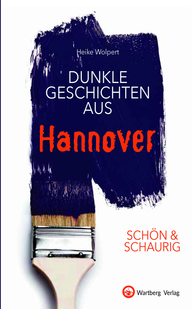 Thumbnail - Schön & Schaurig - Dunkle Geschichten Aus Hannover Heike W ...