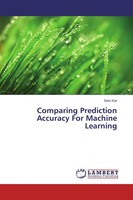 Comparing Prediction Accuracy For Machine Learning Setu Kar
