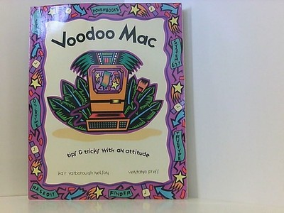 Voodoo Mac: Tips and Tricks with an Attitude Nelson Kay, Yarborough: