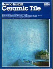 Ceramic Tile How To Install Ortho Books 1989 Tile Designs Step-by-Step Repair