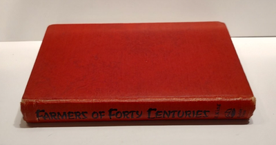 #ad #ad Farmers of Forty Centuries by R.H. King 1949 Sustainable Agriculture in Asia $79.95