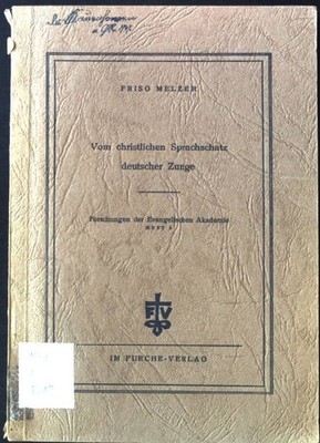 Vom christlichen Sprachschatz deutscher Zunge. Forschungen der evangelischen Aka