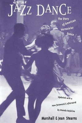 Jazz Dance The Story Of American Vernacular Dance Marshall Stearns Taschenbuch