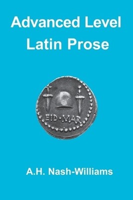 Advanced Level Latin Prose Composition - 9781853993510