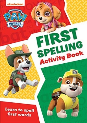 PAW Patrol First Spelling Activity Book: Get set for school!,