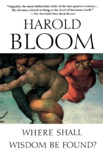 Harold Bloom Where Shall Wisdom Be Found? (Poche) - Photo 1/1
