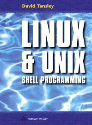 LINUX &UNIX Shell Programming - Paperback By Tansley, David - GOOD