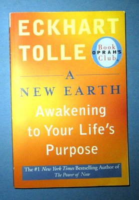 A New Earth: Awakening To Your Life's Purpose By Eckhart Tolle, 2006, Trade PB