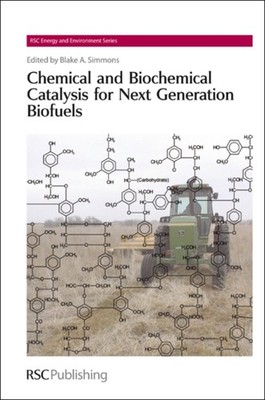 Simmons - Chemical and Biochemical Catalysis for Next Generation Biofu - X555z