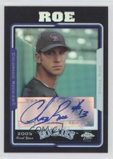 2005 Topps Chrome Update & Highlights Black Refractor 70/200 Chaz Roe Auto sh7