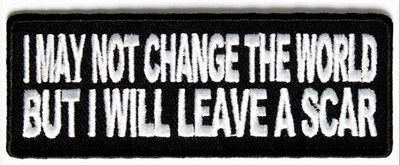 MOTORRAD PATCH BIKER TRIKE I MAY NOT CHANGE THE WORLD 4'' x 1,5'' #26