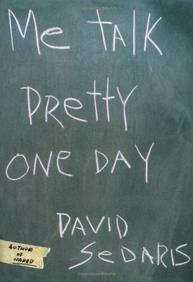 Me Talk Pretty One Day by Sedaris, David 0316777722 FREE Shipping