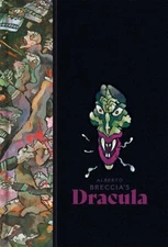 Alberto Breccia's Dracula the Alberto Breccia Library Alberto Bre