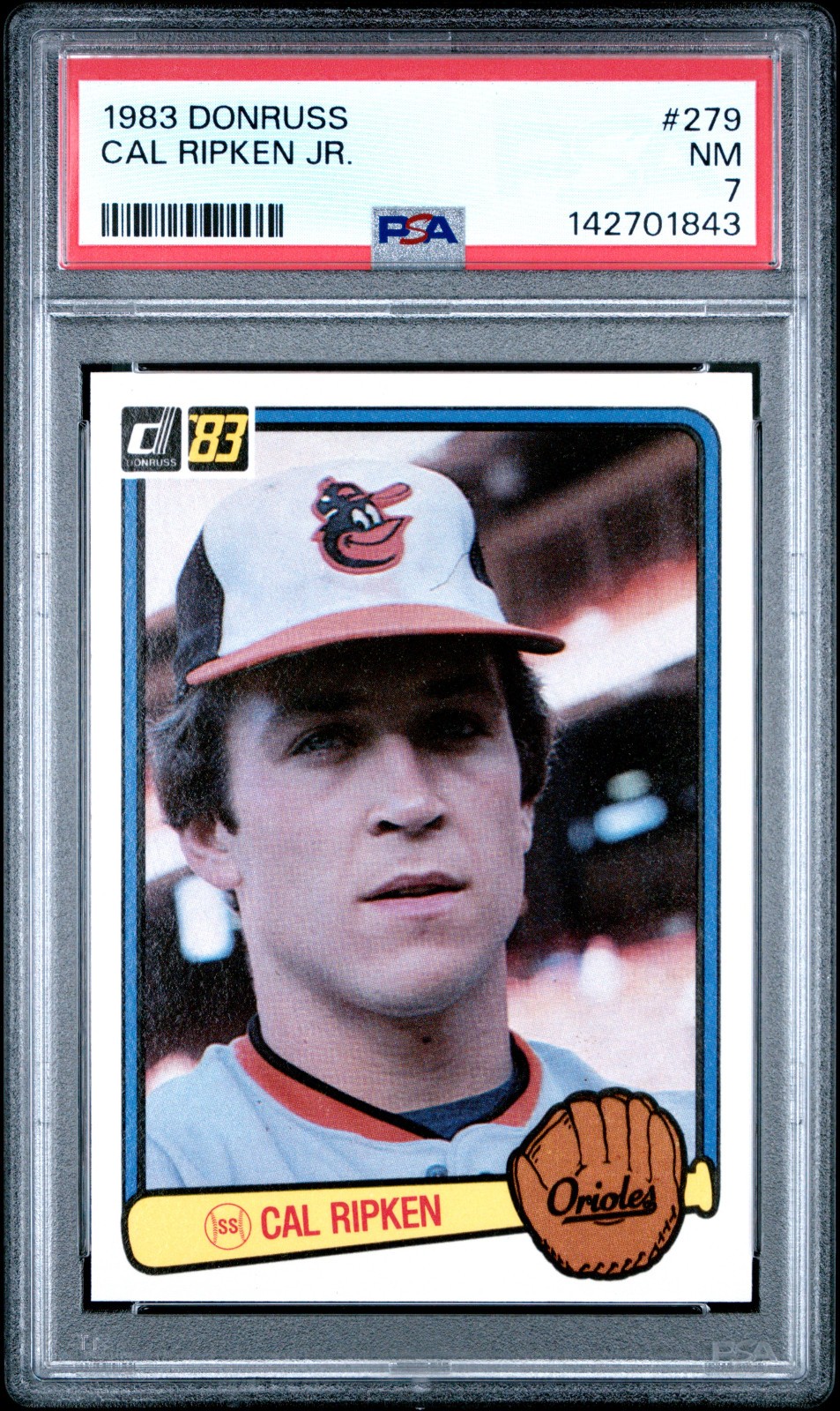 1983 Donruss #279 Cal Ripken Jr. Baltimore Orioles (HOF) PSA 7 NR-MINT New Slab!