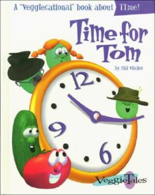 Time for Tom (Veggietales Series) - Hardcover By Vischer, Phil - GOOD