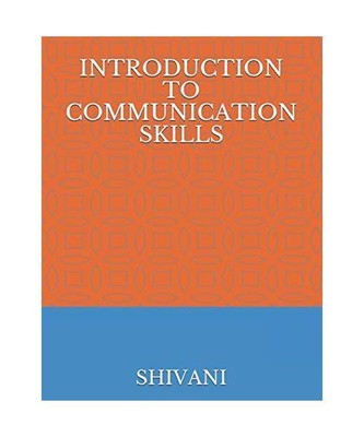INTRODUCTION TO COMMUNICATION SKILLS, SHIVANI