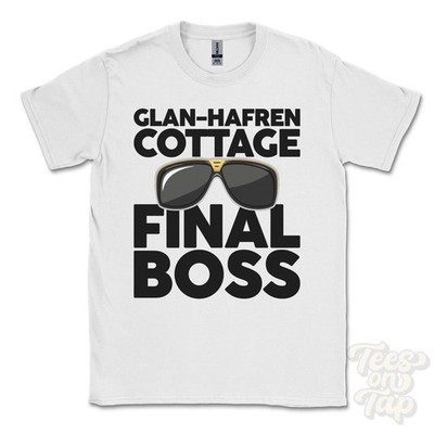 GLAN-HAFREN COTTAGE FINAL BOSS T-SHIRT funny xmas gift powys llangurig