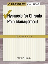 Hypnosis for Chronic Pain Management: Workbook (Treatments Tha...