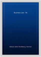 Business Law : 9e, Paperback by Abbott, Keith; Pendlebury, Norman; Wardman, K...