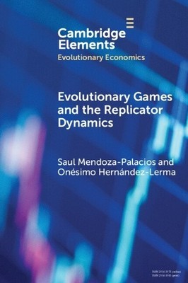 Evolutionary Games and the Replicator Dynamics (Elements in Evolutionary