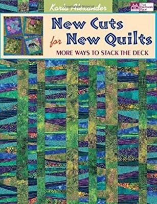 New Cuts for New Quilts : More Ways to Stack the Deck Perfect Kar