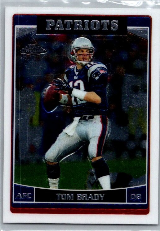2006 Topps Chrome - Tom Brady #106
