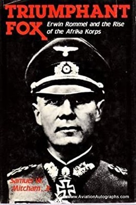 Triumphant Fox : Erwin Rommel and the Rise of the Afrika Korps Ha