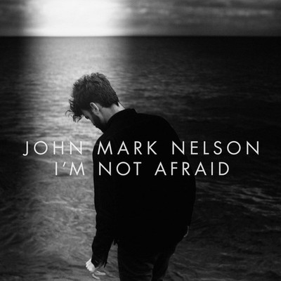 John Mark Nelson I'm Not Afraid (CD) (US IMPORT)