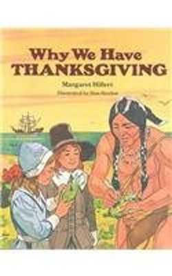 WHY WE HAVE THANKSGIVING, SOFTCOVER, BEGINNING TO READ BEGINNING-