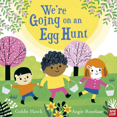 We're Going on an Egg Hunt by Goldie Hawk 9781805130420 NEW Free UK Delivery