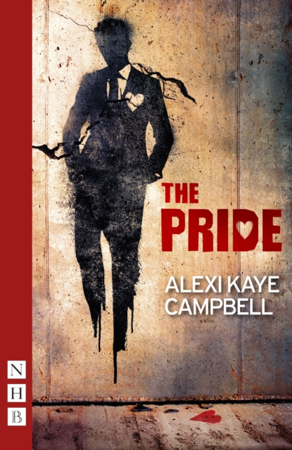 The Pride by Alexi Kaye Campbell (Paperback Book)