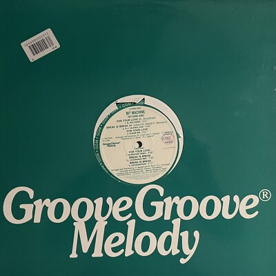 BIT MACHINE for Your Love ￼ Vinyl 12 Mix 1992 GROOVE GROOVE MELODY