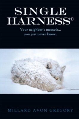 Gregory - Titel Single Harnessc Your Neighbor S Memoir You Just Nev - J555z