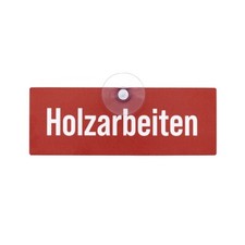 Holzarbeiten Forstschild Autoschild mit Saugnapf Landwirtschaft Schild