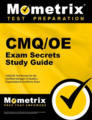 CMQ/OE Exam Secrets Study Guide: CMQ/OE Test Review for the Certified Manage...