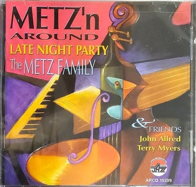 The Metz Family & Friends, John Allred, Terry Myers    Metz'n Around