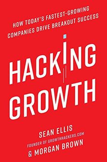 Hacking Growth: How Todays Fastest-Growing Companies Dr... | Buch | Zustand gut