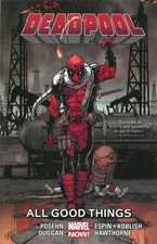 Deadpool 8: All Good Things (Deadpool: Marvel Now!) by Duggan