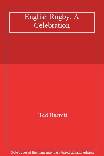 English Rugby: A Celebration