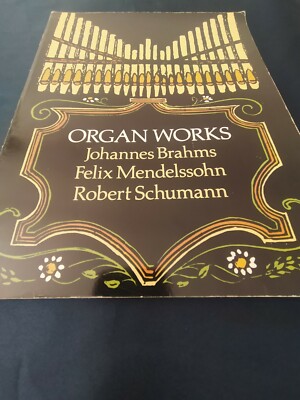 ORGELWERKE BRAHMS-MENDELSSOHN-SCHUMANN 1991
